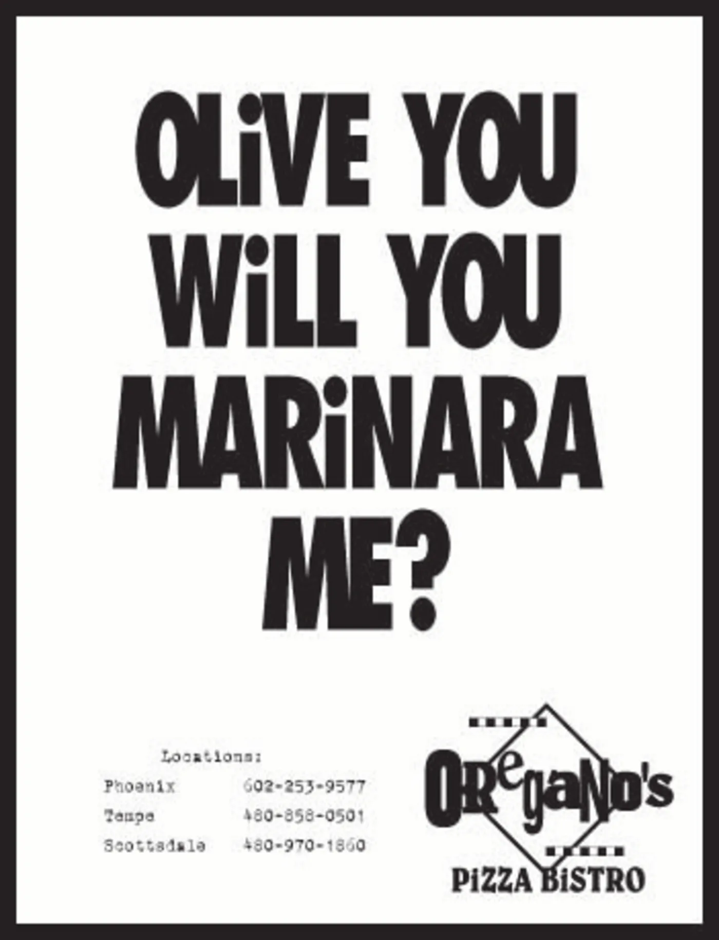 Oregano's 'Olive You Will You Marinara Me' print ad with locations contact info